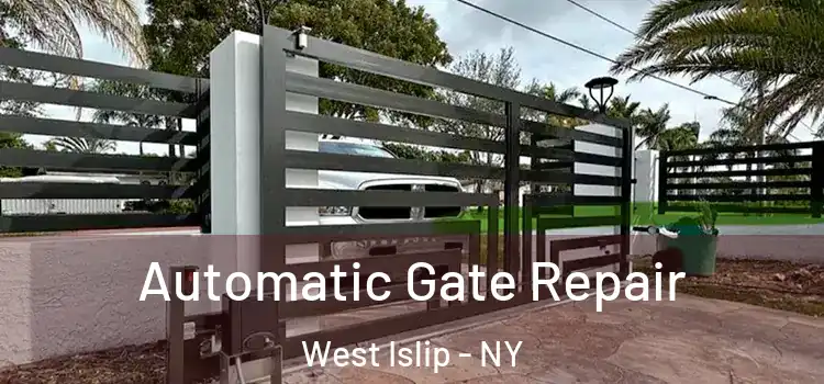Automatic Gate Repair West Islip - NY