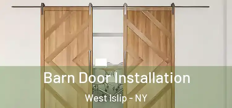 Barn Door Installation West Islip - NY