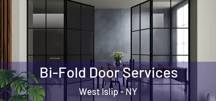 Bi-Fold Door Services West Islip - NY