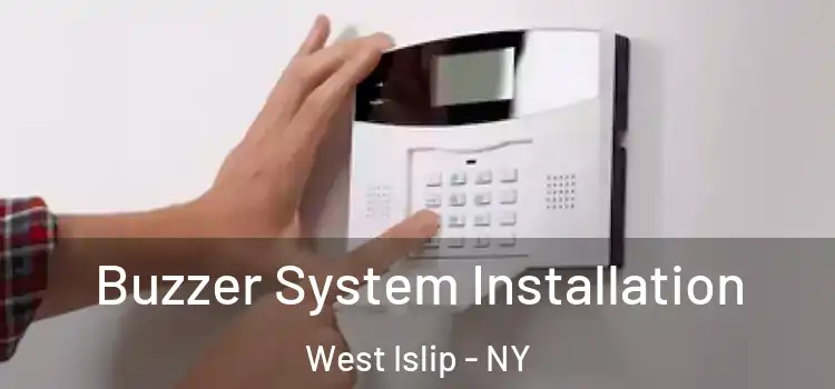 Buzzer System Installation West Islip - NY