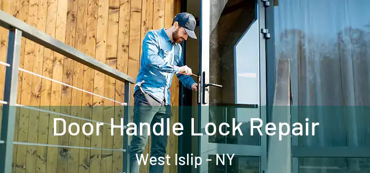 Door Handle Lock Repair West Islip - NY