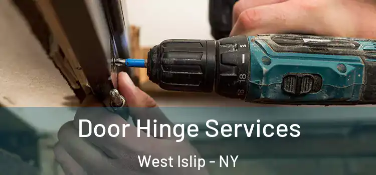 Door Hinge Services West Islip - NY