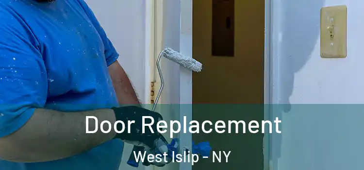 Door Replacement West Islip - NY