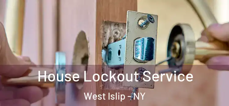 House Lockout Service West Islip - NY