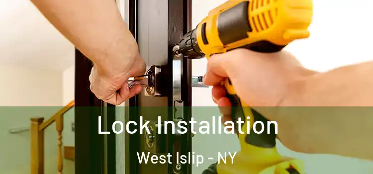 Lock Installation West Islip - NY