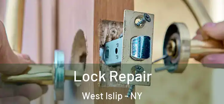 Lock Repair West Islip - NY