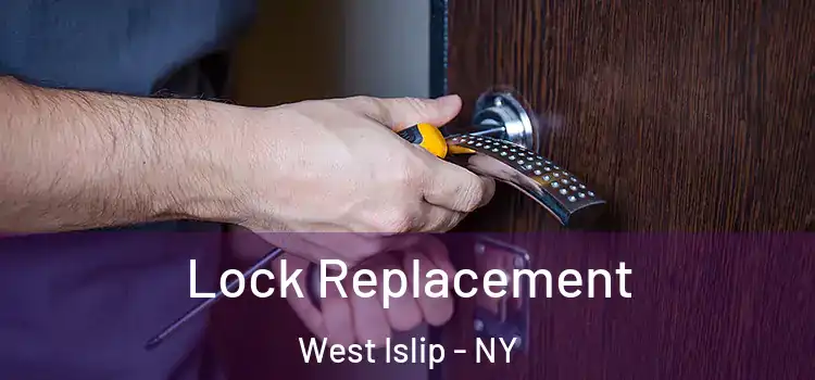 Lock Replacement West Islip - NY
