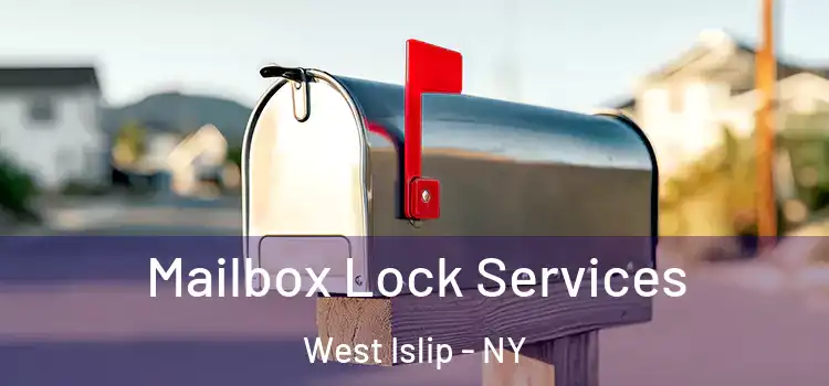Mailbox Lock Services West Islip - NY