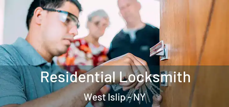 Residential Locksmith West Islip - NY