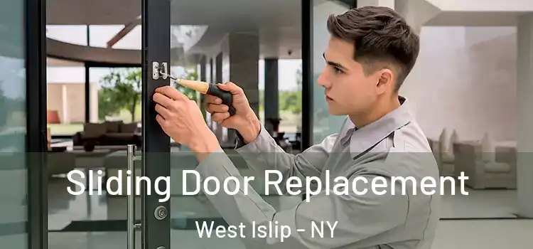 Sliding Door Replacement West Islip - NY