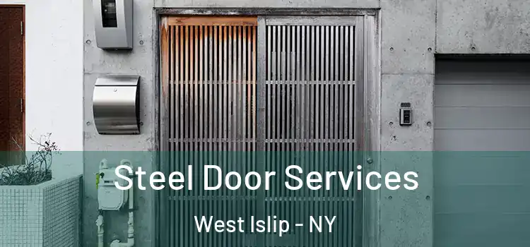 Steel Door Services West Islip - NY